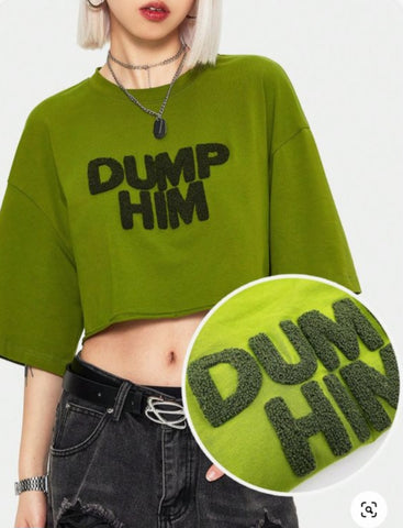 Dump Him Crop Top