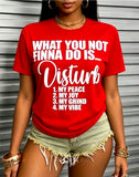 Don't Disturb My Peace Tee